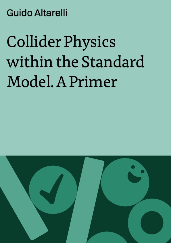 Collider Physics within the Standard Model. A Primer
