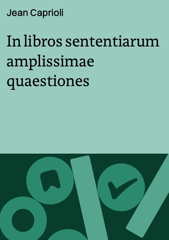 In libros sententiarum amplissimae quaestiones