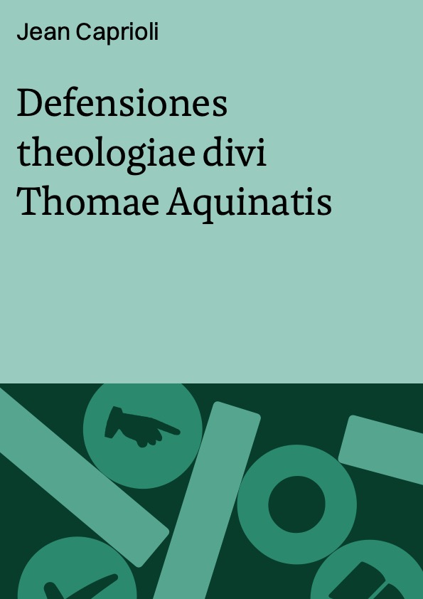 Defensiones theologiae divi Thomae Aquinatis