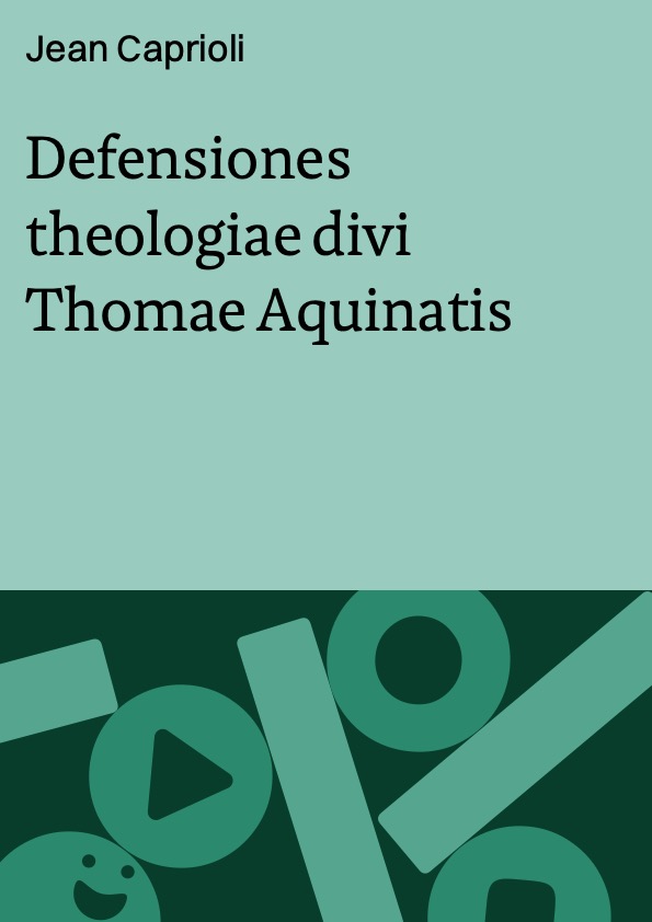 Defensiones theologiae divi Thomae Aquinatis