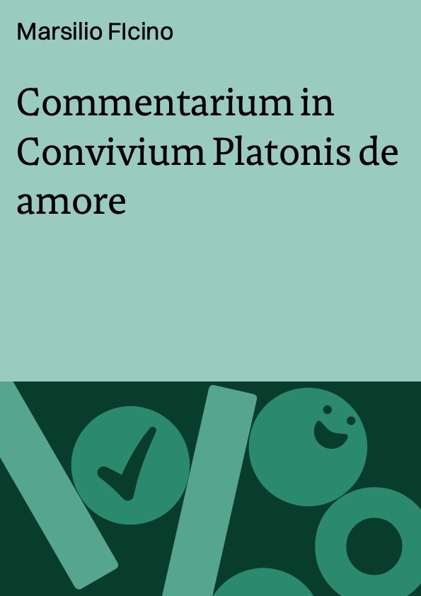 Commentarium in Convivium Platonis de amore