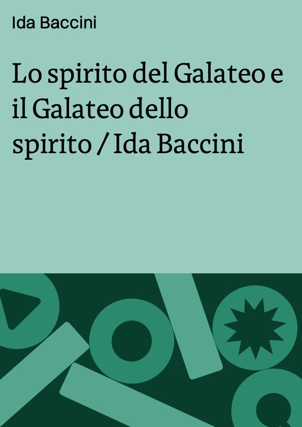 Lo spirito del Galateo e il Galateo dello spirito / Ida Baccini