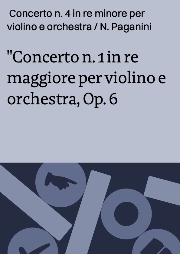 Concerto n. 1 in re maggiore per violino e orchestra, Op. 6 ; Concerto n. 4 in re minore per violino e orchestra / N. Paganini ; \esecutori brano 1! Hermann Krebbers, violino ; \Orchestra Sinfonica di Vienna! ; Direttore: Willem van Otterloo ; \esecutori brano 2! Arthur Grumiaux, violino; Orchestra dei concerti Lamoureux ; Direttore: Franco Gallini