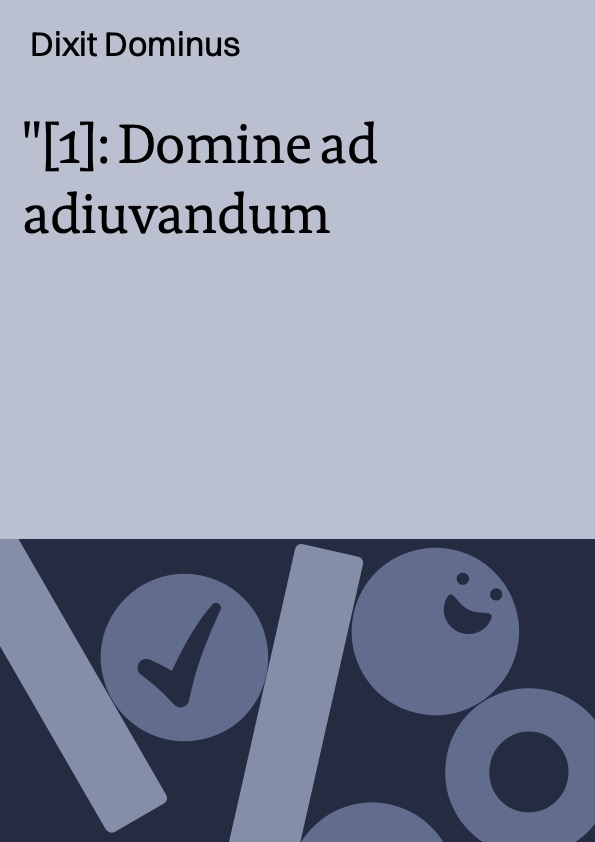[1]: Domine ad adiuvandum ; Dixit Dominus ; Audi coelum ... / Monteverdi