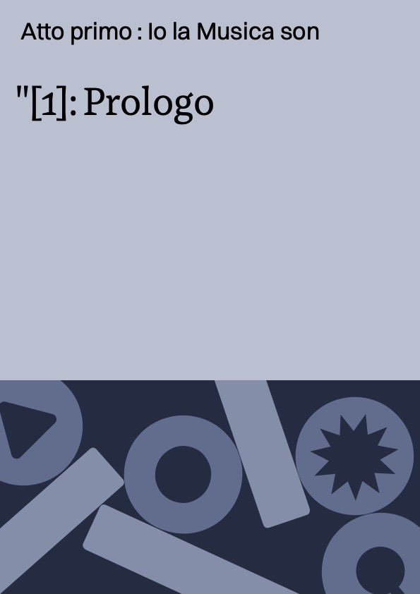 [1]: Prologo ; Atto primo : Io la Musica son ; Atto secondo : Ecco pur ch'a voi ritorno / C. Monteverdi