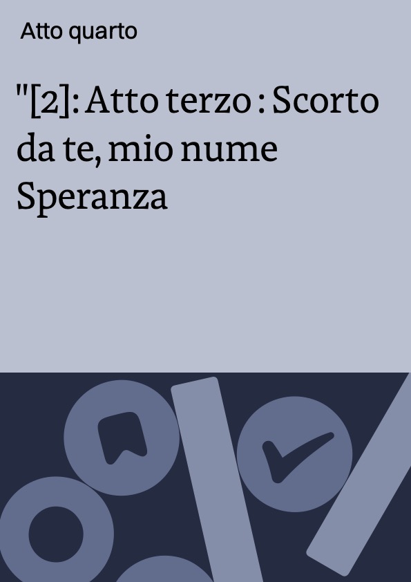 [2]: Atto terzo : Scorto da te, mio nume Speranza ; Atto quarto ; Atto quinto : Signor, quell'infelice / C. Monteverdi