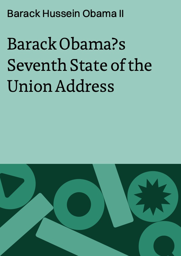 Barack Obamaʼs Seventh State of the Union Address