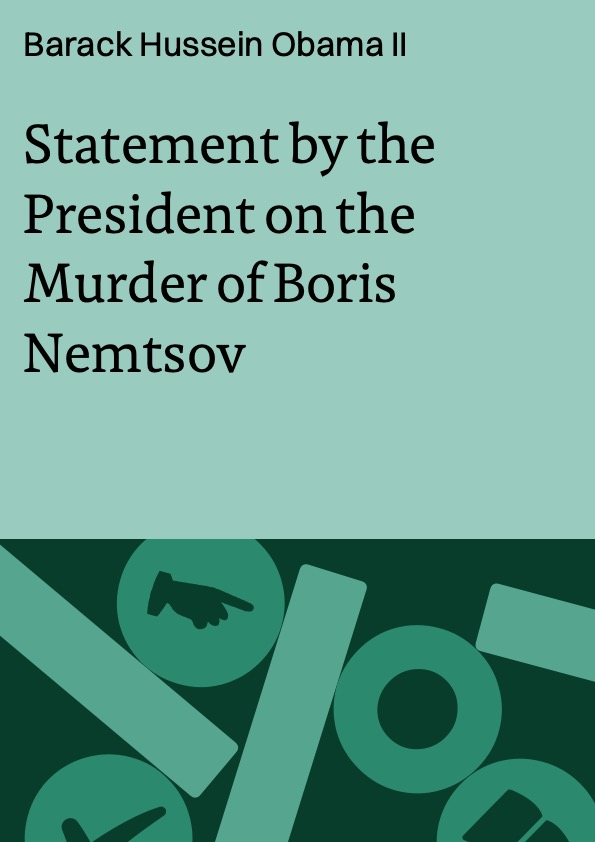 Statement by the President on the Murder of Boris Nemtsov