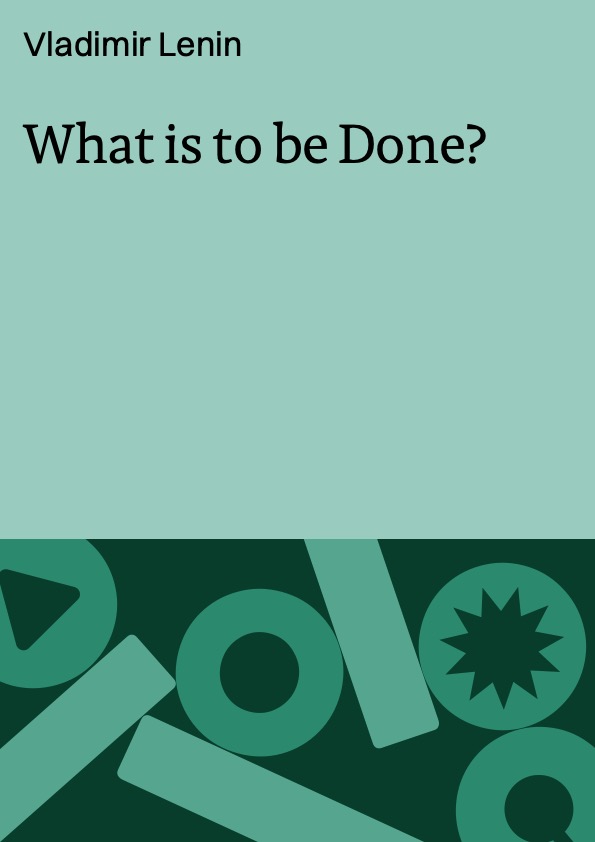What is to be Done?